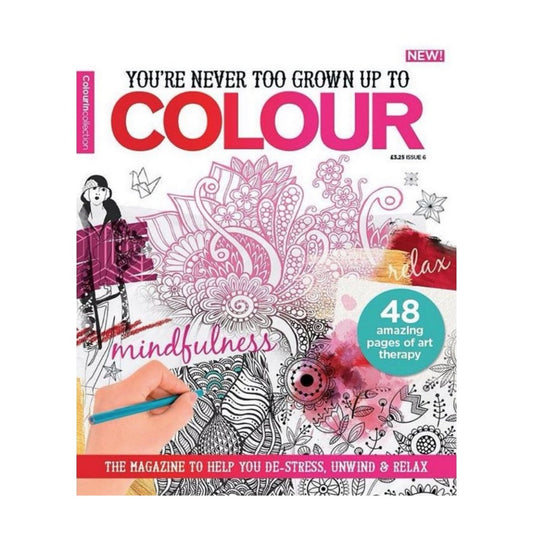 YOU' RE NEVER TOO GROWN UP TO COLOUR